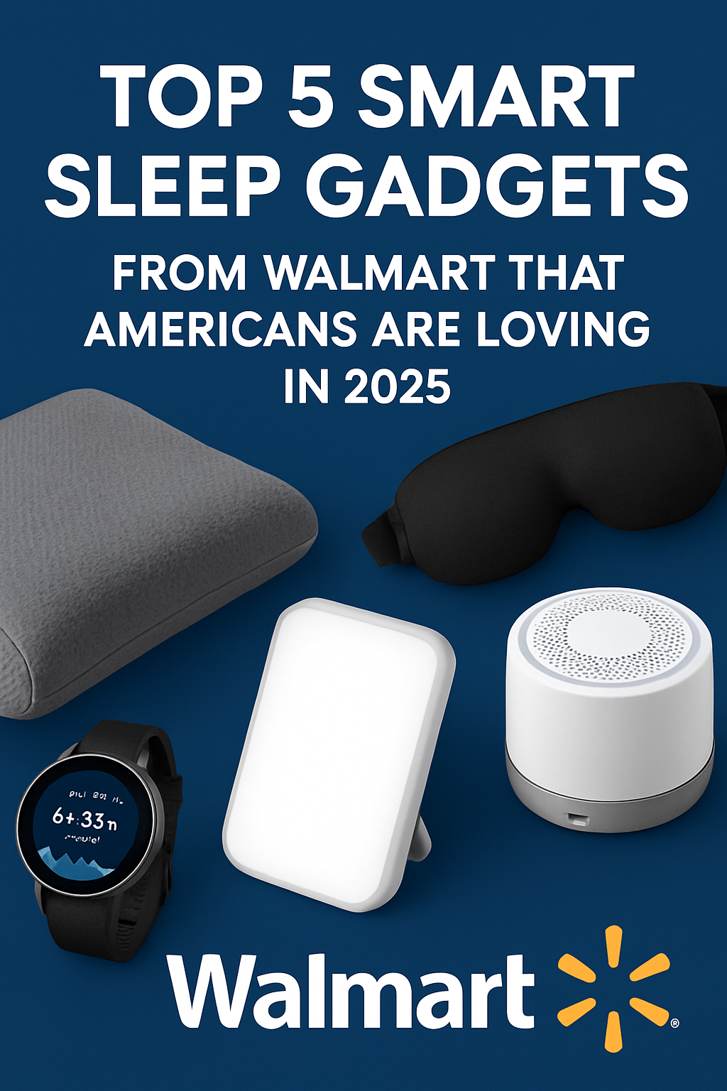 Top 5 Smart Sleep Gadgets from Walmart That Americans Are Loving in 2025